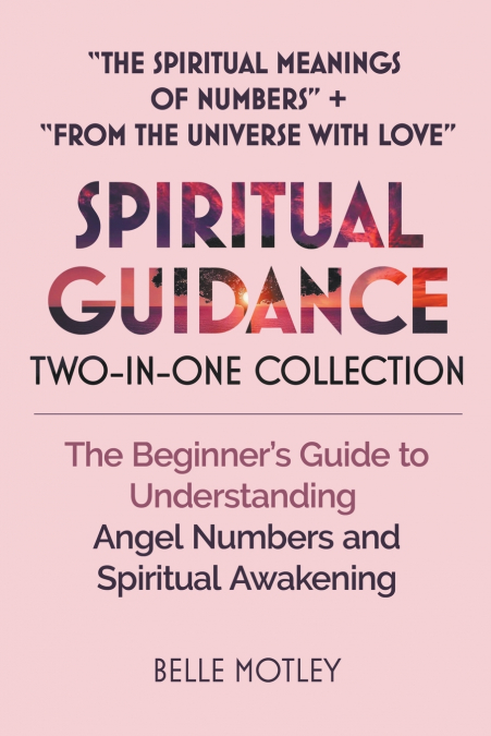 Spiritual Guidance Two-In-One Collection 'The Spiritual Meanings of Numbers' + 'From the Universe with Love'