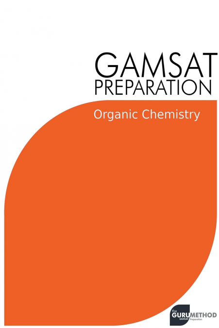 GAMSAT Preparation Organic Chemistry