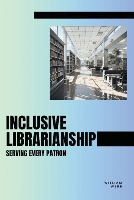 Inclusive Librarianship