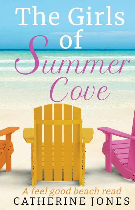 The Girls of Summer Cove  (A feel good beach read)