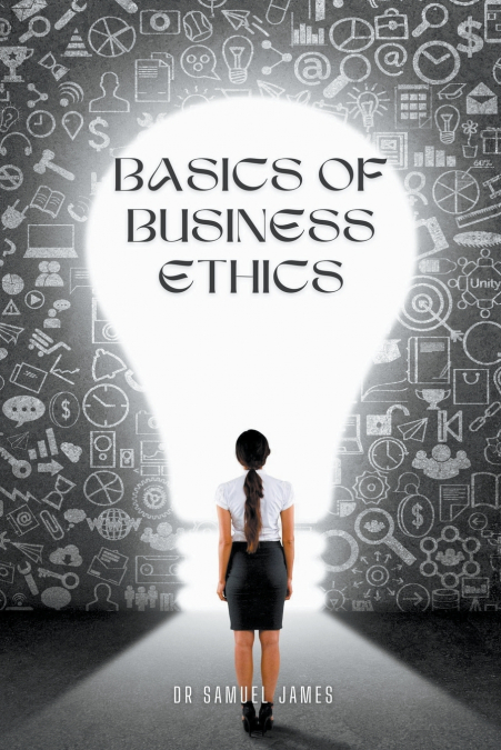 Basics of Business Ethics