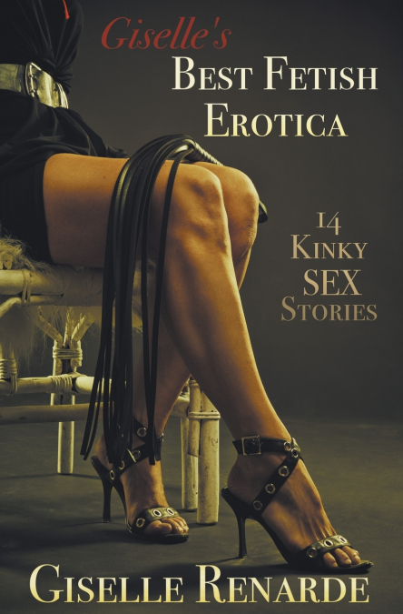 Giselle’s Best Fetish Erotica