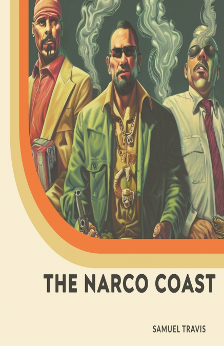 The Narco Coast