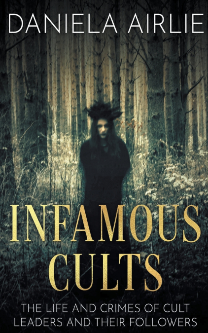 Infamous Cults