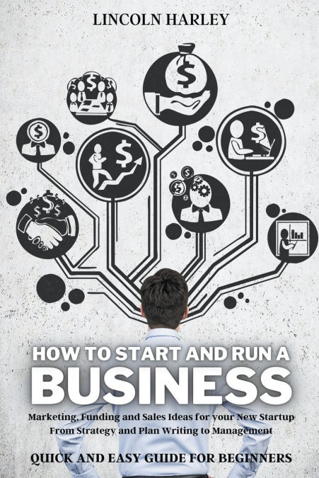 How to Start and Run a Business