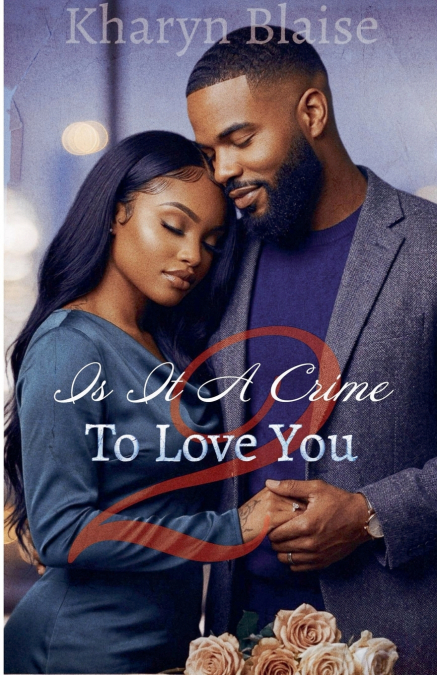 Is it A Crime To Love You 2