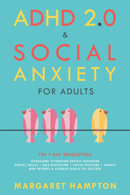 ADHD 2.0 & Social Anxiety for Adults