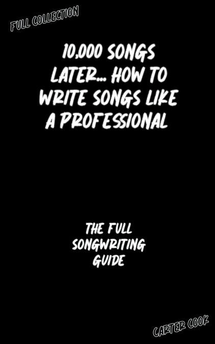 The Full Songwriting Guide