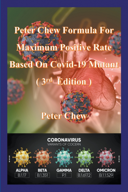 Peter Chew Formula For Maximum Positive Rate Based On Covid-19 Mutant (3rd  Edition)