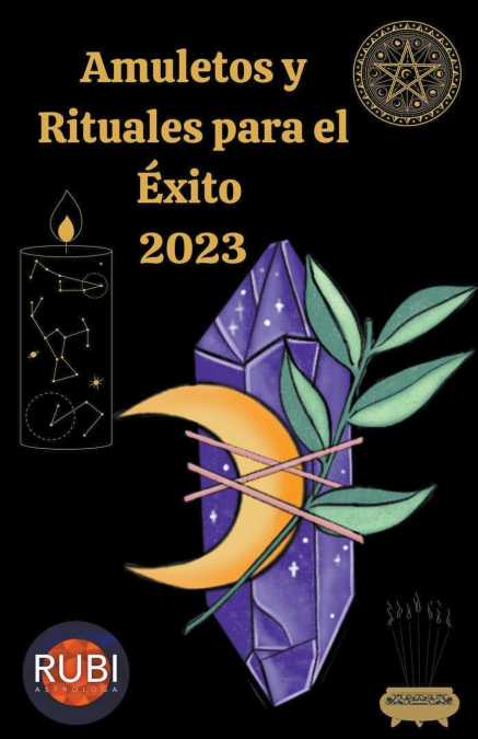 Amuletos  y  Rituales para el Éxito en el 2023