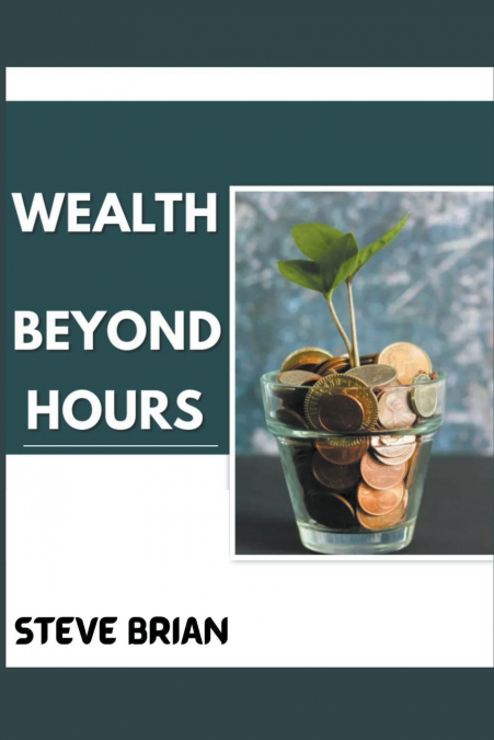 Wealth Beyond Hours