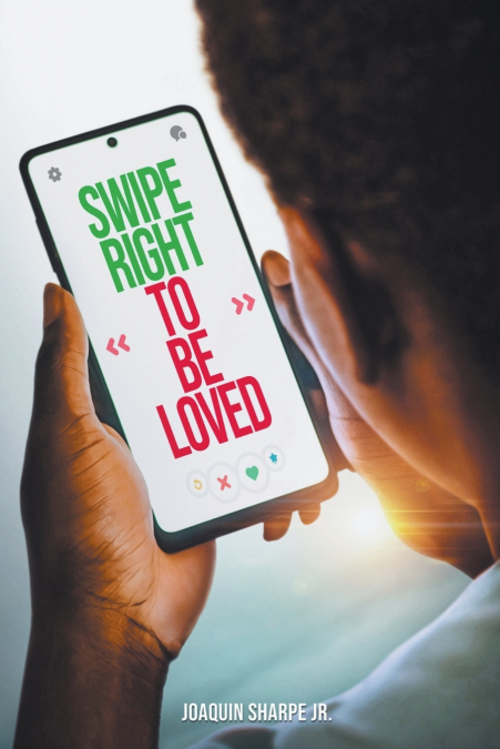 SWIPE RIGHT TO BE LOVED