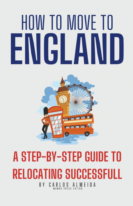 How to Move to England