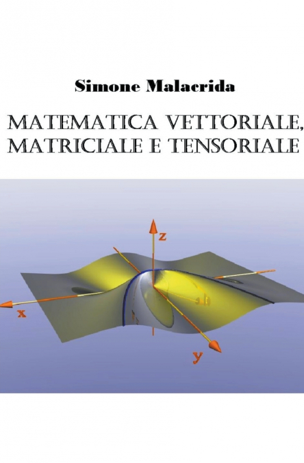 Matematica vettoriale, matriciale e tensoriale