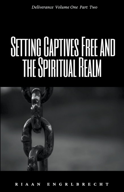 Setting Captives Free Part Two