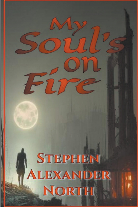 My Soul’s On Fire