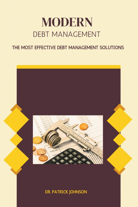 Modern Debt Management - The Most Effective Debt Management Solutions