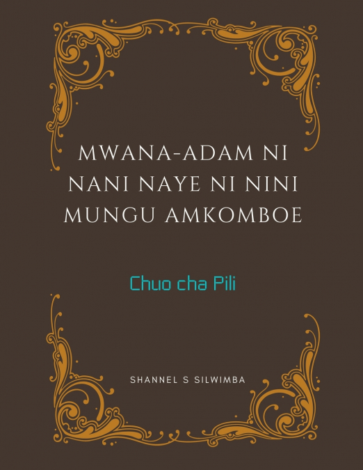 Mwana-Adam ni Nani Naye ni Nini Mungu Amkomboe