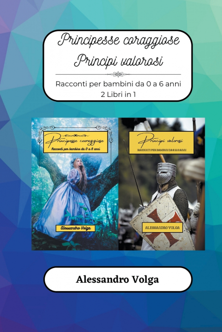 Principesse coraggiose e principi valorosi
