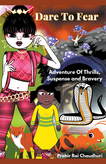 Dare To Fear Adventure Of Thrills, Suspense and Bravery