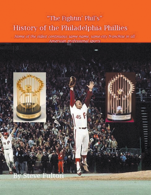'The Fightin’ Phil’s' History of the Philadelphia Phillies