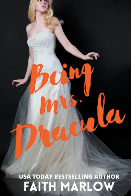 Being Mrs. Dracula (Being Mrs. Dracula Series Book 1)