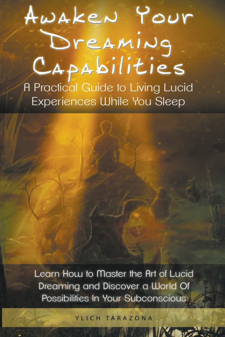 Awaken Your Dreaming Capabilities