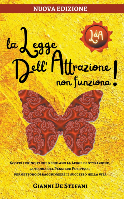 La Legge dell’Attrazione Non Funziona