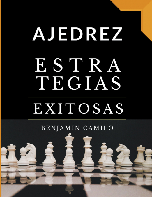 Ajedrez, estrategias exitosas.