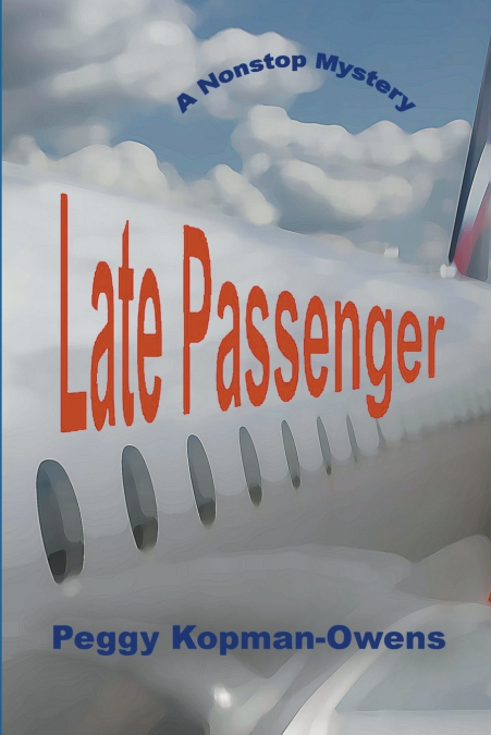 Late Passenger, A NonStop Mystery