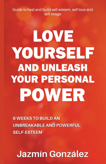 Love Yourself and Unleash Your Personal Power