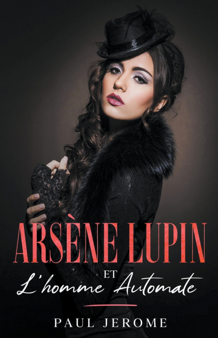 Arsène Lupin  et l’homme automate