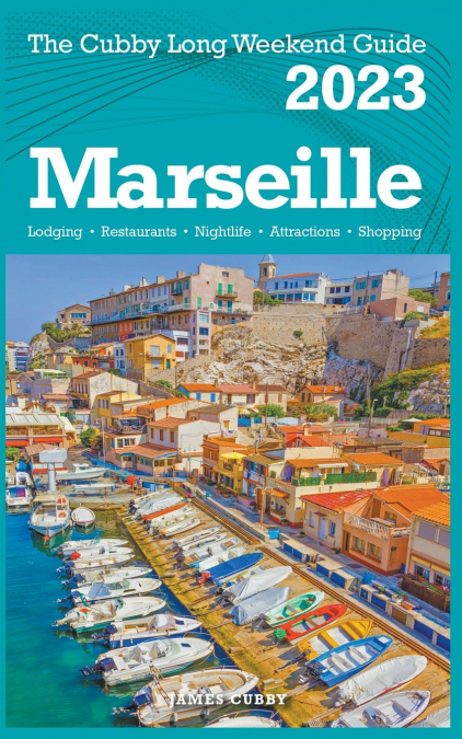 Marseille - The Cubby 2023 Long Weekend Guide