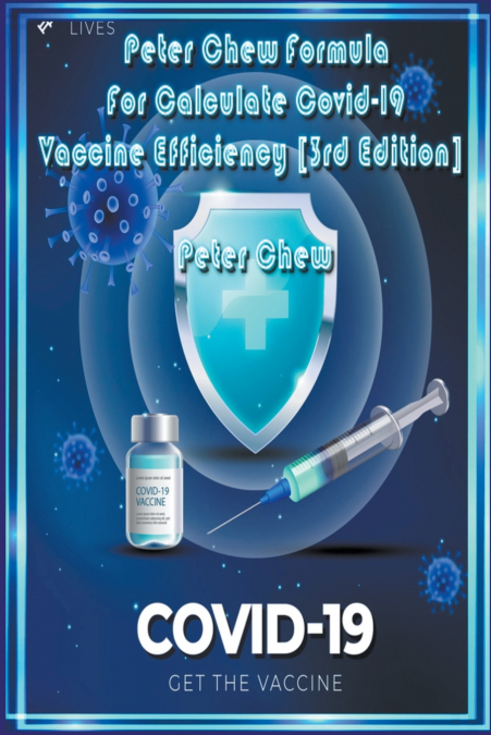 Peter Chew Formula For Calculate Covid-19 Vaccine Efficiency [3rd  Edition]