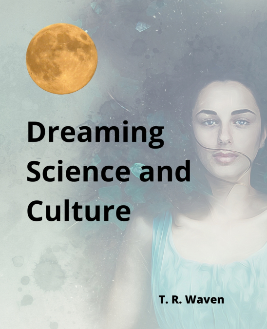 Dreaming Science and Culture