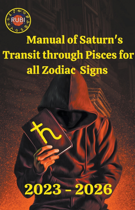 Manual of Saturn’s Transit through Pisces for all Zodiac