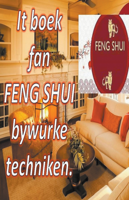 It Boek fan Feng Shui Bywurke Techniken.