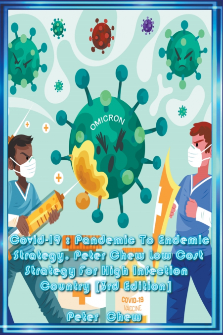 Peter Chew’s Low  Cost  Strategy  For High Infection Country [ 3rd  Edition ]