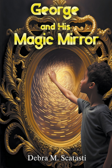 George and His Magic Mirror