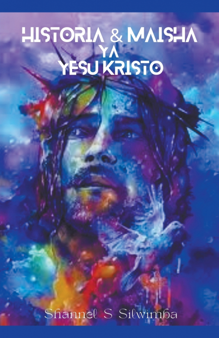 Historia & Maisha ya Yeshua Kristo