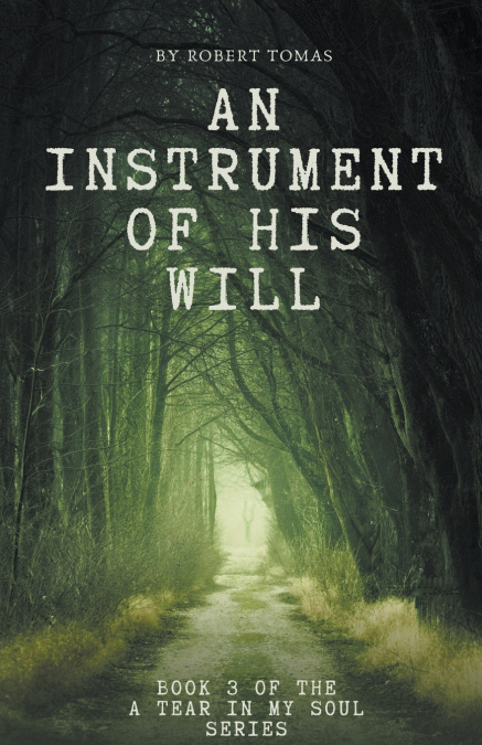 An Instrument of His Will