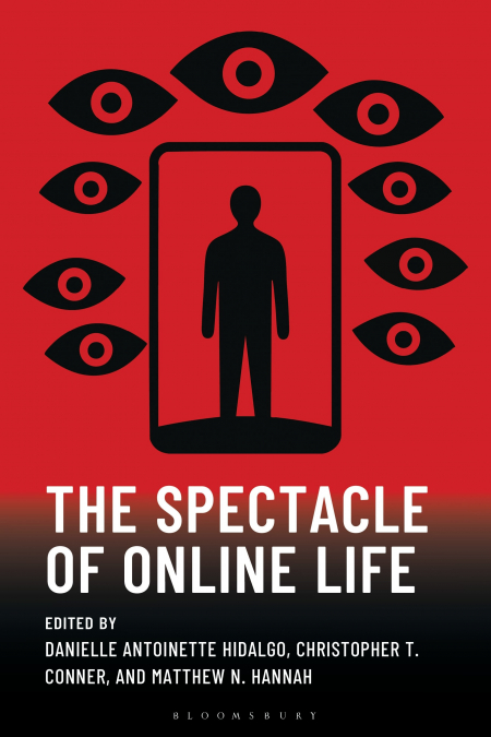 The Spectacle of Online Life