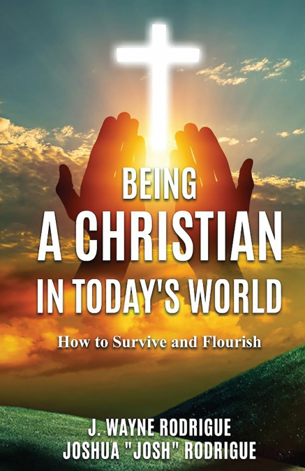 Being a Christian in Today’s World