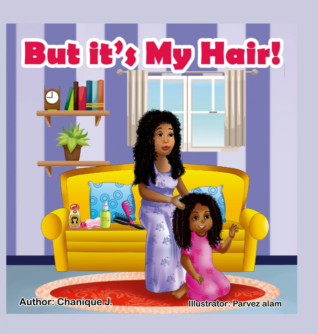 But it’s My Hair!
