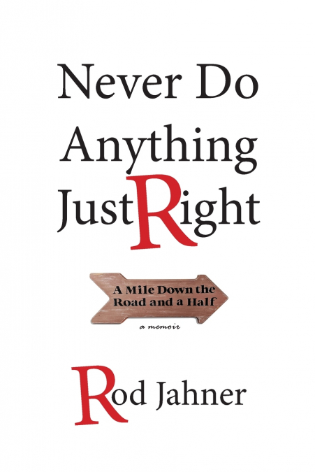 Never Do Anything Just Right