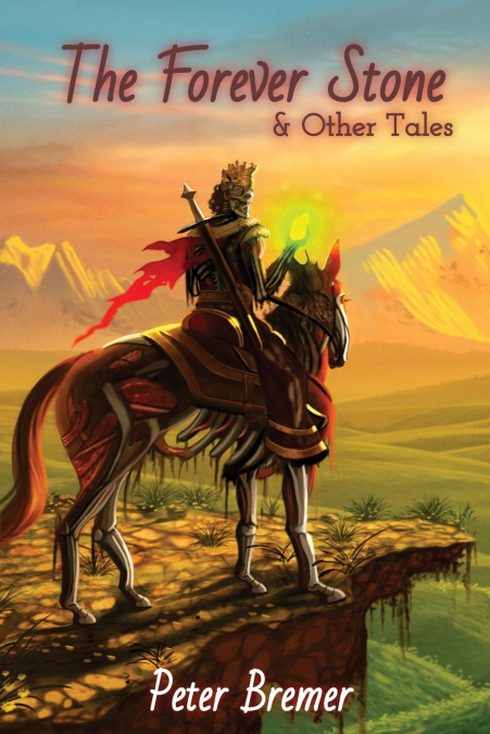 The Forever Stone & Other Tales
