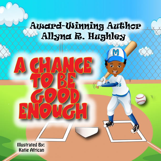 A Chance To Be Good Enough