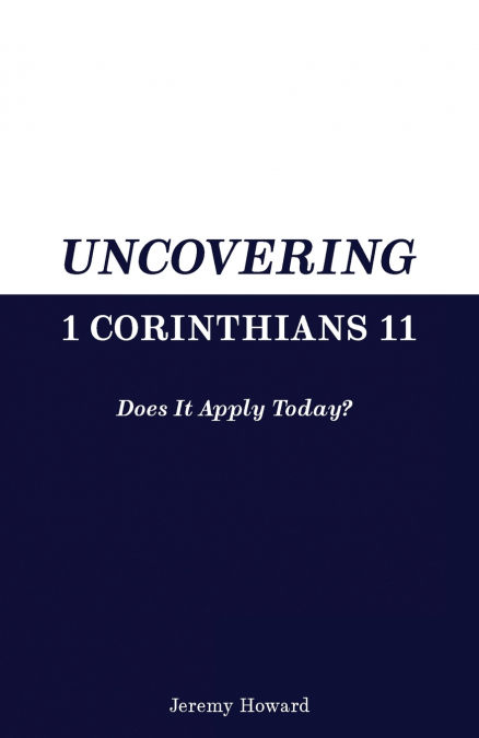 Uncovering 1 Corinthians 11
