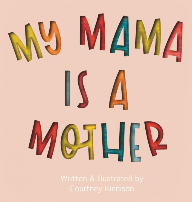 My Mama Is A Mother