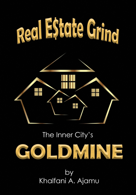 Real Estate Grind The Inner City’s Goldmine